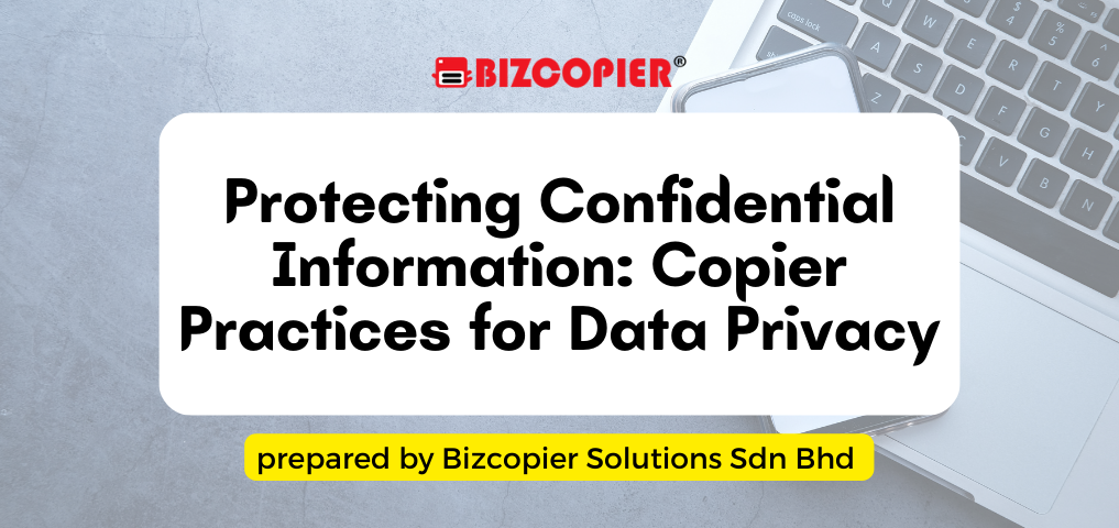 Protecting Confidential Information: Copier Practices for Data Privacy