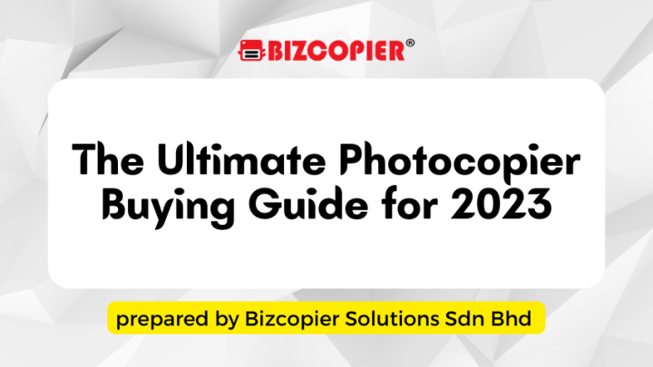 The Ultimate Photocopier Buying Guide for 2023