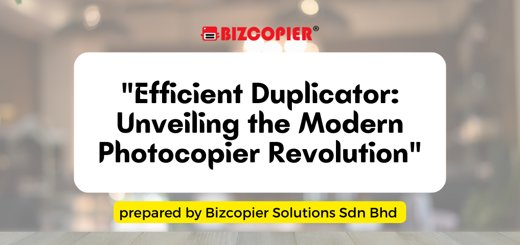 "Efficient Duplicator: Unveiling the Modern Photocopier Revolution"